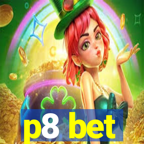 p8 bet